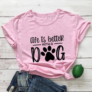 t-shirt Life Is Better With A Dog