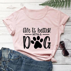 t-shirt Life Is Better With A Dog