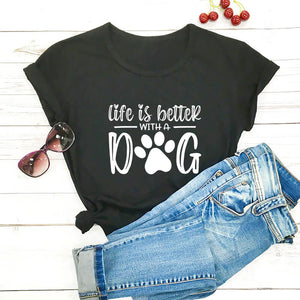 t-shirt Life Is Better With A Dog