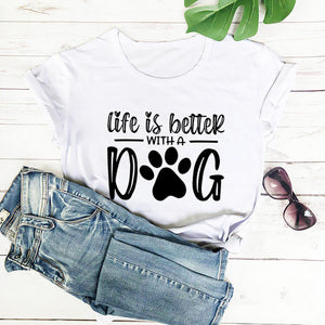 t-shirt Life Is Better With A Dog