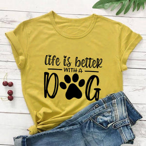 t-shirt Life Is Better With A Dog