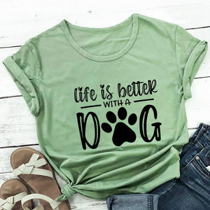 t-shirt Life Is Better With A Dog